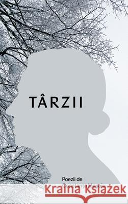 Târzii: Poezii de Constanța Moșoiu Moșoiu, Constanța 9781716138072 Lulu.com