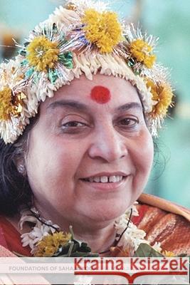 Foundations of Sahaja Yoga Shri Mataji Nirmal 9781716140181 Lulu.com