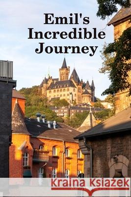 Emil's Incredible Journey Kari Farnell 9781716144660