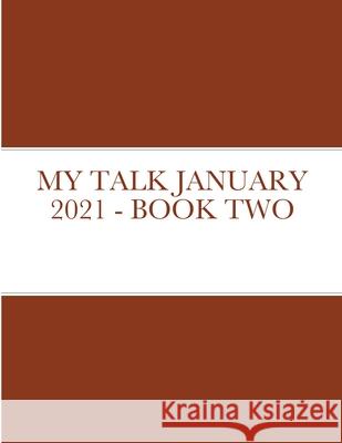 My Talk January 2021 - Book Two Michelle Jean 9781716159411 Lulu.com