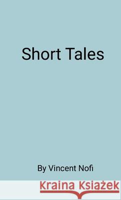 Short Tales Nofi, Vincent 9781716163463