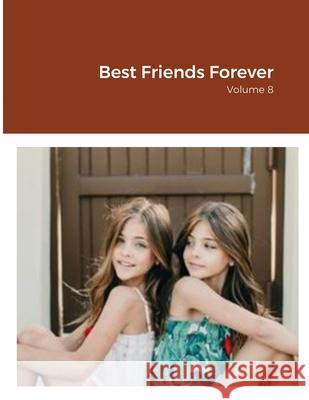 Best Friends Forever William J. Smith 9781716163586 Lulu.com