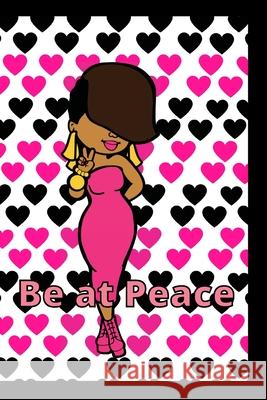 Be at Peace Marquita Moore Shelita Josep Jamesha Basemor 9781716174117 Lulu.com