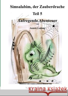 Simsalabim, der Zauberdrache Teil 5 Annett Ledong 9781716176180