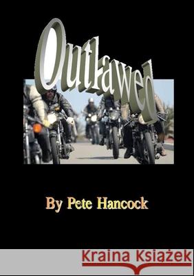 Outlawed: The Conference Pete Hancock 9781716180576 Lulu.com
