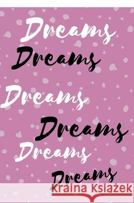 Dreams Dreams Dreams Tiffany R. Love 9781716181368 Lulu.com