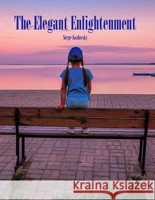 The Elegant Enlightenment Kozlovsky Serge Kozlovsky 9781716181702