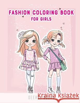 Fashion Coloring Book For Girls Deeasy Books 9781716183324