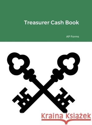 Treasurer Cash Book Ap Forms 9781716189562 Lulu.com