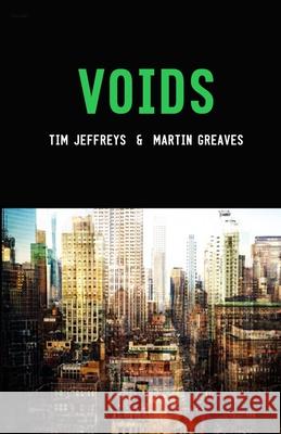 Voids Tim Jeffreys Martin Greaves 9781716190711 Lulu.com