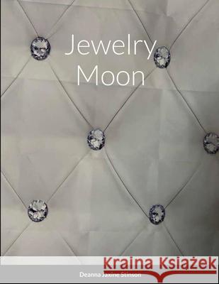 Jewelry Moon Deanna Stinson 9781716202230
