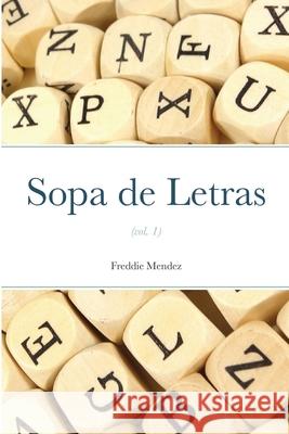 Sopa de Letras (vol. 1) Freddie Mendez 9781716207426 Lulu.com