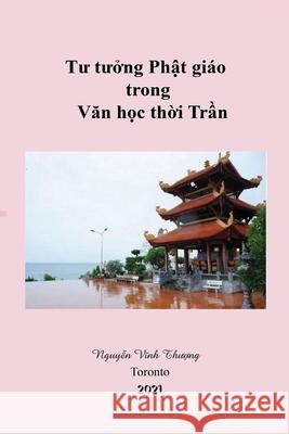 Tu Tuong Phat Giao Trong Van Học Thoi Tran Nguyen, Thuong 9781716209222