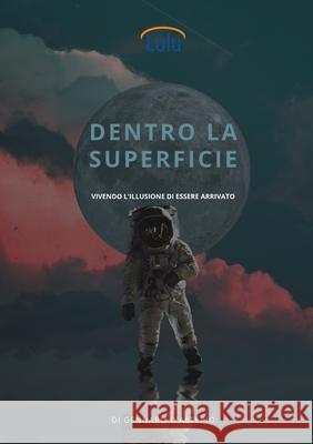 Dentro la superficie Gennaro D'Alterio 9781716211416 Lulu.com