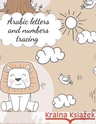 Arabic letters and numbers tracing Cristie Publishing 9781716213830