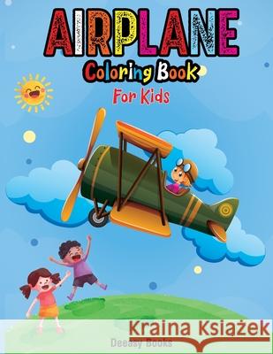 Airplane Coloring Book For Kids Deeasy Books 9781716216381