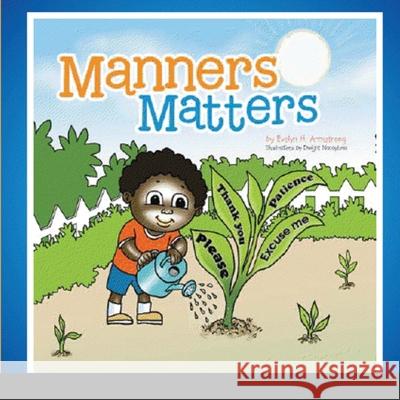 Manners Matters-Paperback Evelyn H. Armstrong 9781716218675