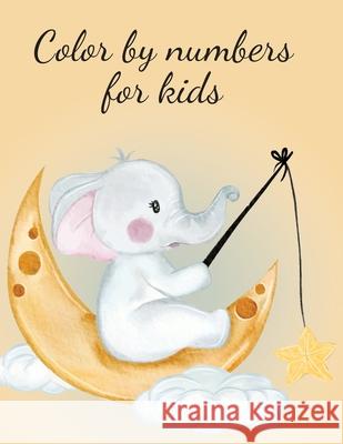 Color by numbers for kids Cristie Publishing 9781716219436 Cristina Dovan