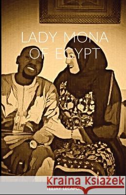 Lady Mona Of Egypt Steeves Volmar-Cherenfant 9781716220944 Lulu.com
