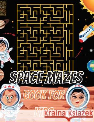 Space Mazes Book For Kids Deeasy Books 9781716229077