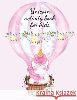 Unicorn activity book for kids Cristie Publishing 9781716229978