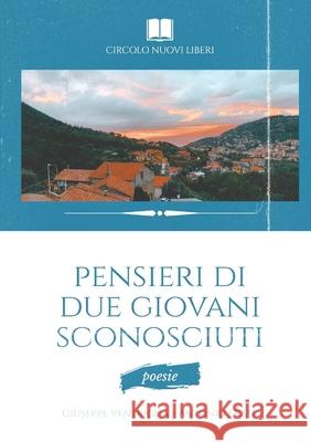 Pensieri di due giovani sconosciuti Giuseppe Ventriglia Antonio Frate Fabio Aniello Sensitivo 9781716231537 Lulu.com