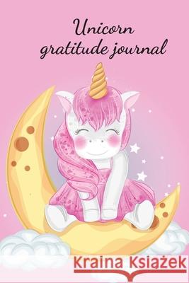 Unicorn gratitude journal Cristie Publishing 9781716234354 Cristina Dovan