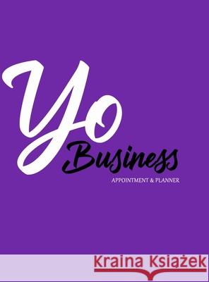 Yo Business Appointment & Planner Denyse, Yodiva 9781716234637