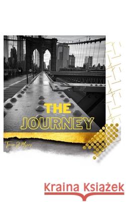 The Journey Journal Trena J. Myers 9781716236273 Lulu.com