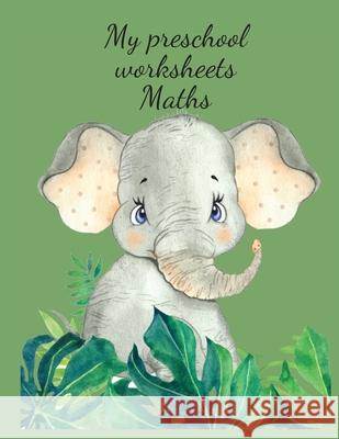 My preschool worksheets Maths Cristie Publishing 9781716243370