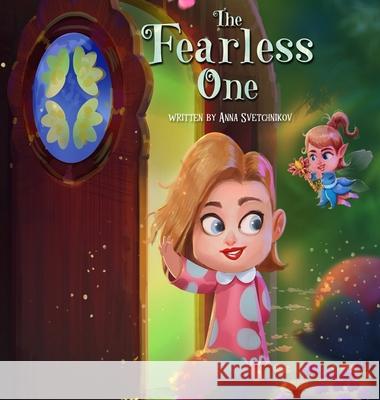 The Fearless One Anna Svetchnikov 9781716245084 Lulu.com