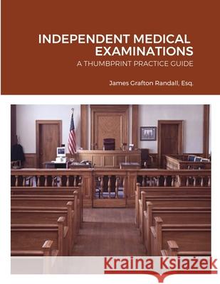 Thumbprint: Independent Medical Examinations James Randall 9781716256776