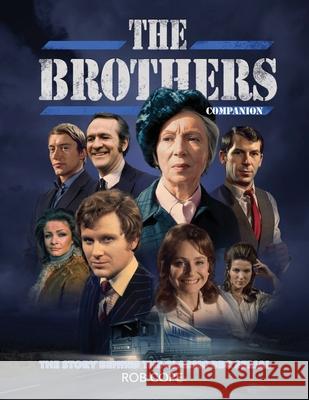 The Brothers Companion: The Story Behind The Classic BBC Serial Cope, Rob 9781716258978