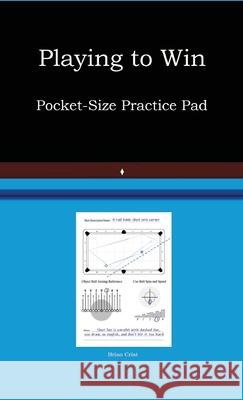 Playing to Win Practice Booklet Brian Crist 9781716277757
