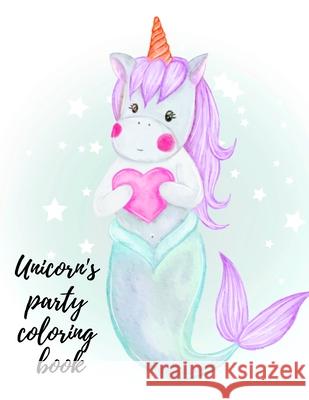 Unicorn's party coloring book Cristie Publishing 9781716278518 Cristina Dovan