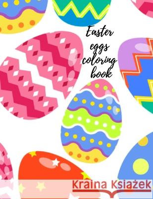 Easter eggs coloring book Cristie Publishing 9781716278839 Cristina Dovan