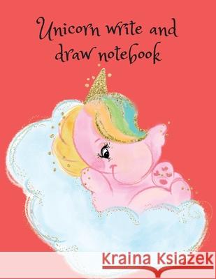 Unicorn Write and Draw Notebook Cristie Publishing 9781716280399