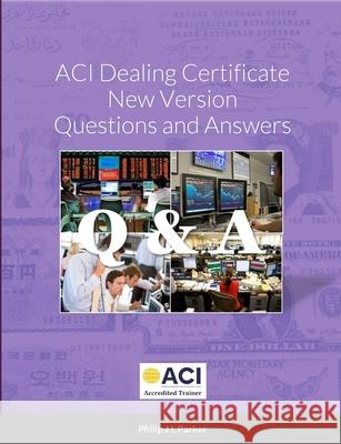 ACI Dealing Certificate New Version Questions and Answers Philip J. L. Parker 9781716283680 Lulu.com