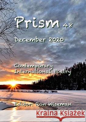 Prism 48 - December 2020 Ronald Wiseman 9781716290879 Lulu.com