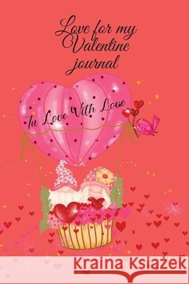 Love for my Valentine journal Cristie Jameslake 9781716291180 Cristina Dovan