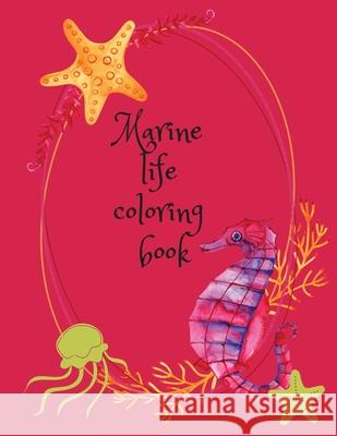Marine life coloring book Cristie Publishing 9781716292101