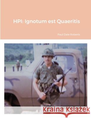 Hpi: Ignotum est Quaeritis Paul Dale Roberts 9781716297489