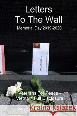 Letters to The Wall: Memorial Day 2019-2020 Rawlings, Doug 9781716301247 Lulu.com