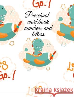 Preschool workbook numbers and letters Cristie Publishing 9781716304736 Cristina Dovan