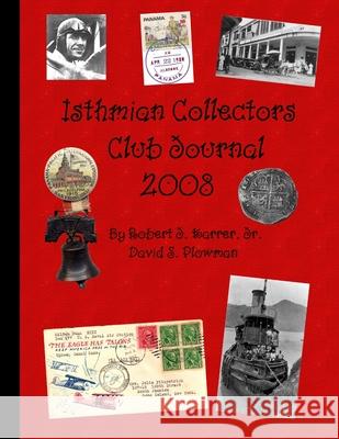 Isthmian Collectors Club Journal 2008 David Plowman Robert Karrer 9781716304828