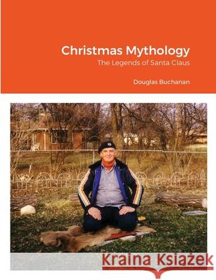 Christmas Mythology Douglas Buchanan 9781716308390
