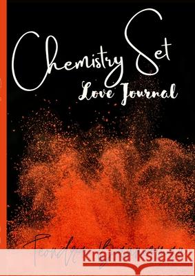 Chemistry Set: Love Journal Bannerman, Teondra 9781716310973