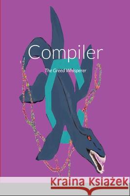 Compiler The Greed Whisperer Keith Roca 9781716314674 Lulu.com