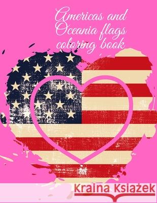 Americas and Oceania flags coloring book Cristie Publishing 9781716316043 Cristina Dovan