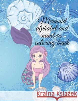 Mermaid alphabet and numbers coloring book Cristie Publishing 9781716316159 Cristina Dovan